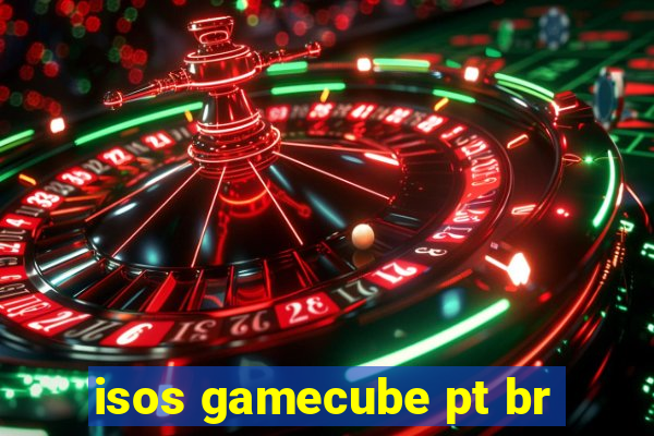isos gamecube pt br